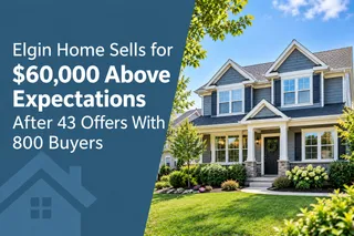 Elgin Home Sells for $60,000 Above Expectations After 43 Offers & 800 Buyers