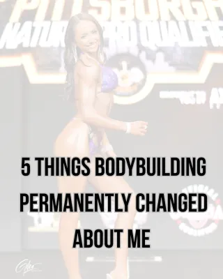 5 things bodybuilding changed about 