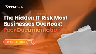 The Hidden IT Risk Most Businesses Overlook: Poor Documentation