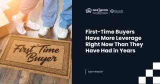 First-Time Buyers Have More Leverage Right Now Than They Have Had in Years
