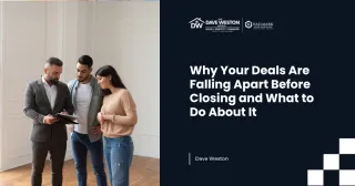 Why Your Deals Are Falling Apart Before Closing and What to Do About It