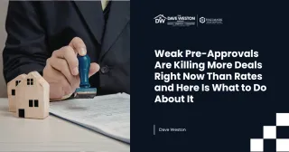 Weak Pre-Approvals Are Killing More Deals Right Now Than Rates and Here Is What to Do About It