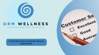If Your Body Had a Customer Service Department