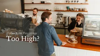 Is Your Coffee Shop Labor Cost Percentage Too High?
