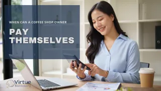 When Can a Coffee Shop Owner Pay Themselves?
