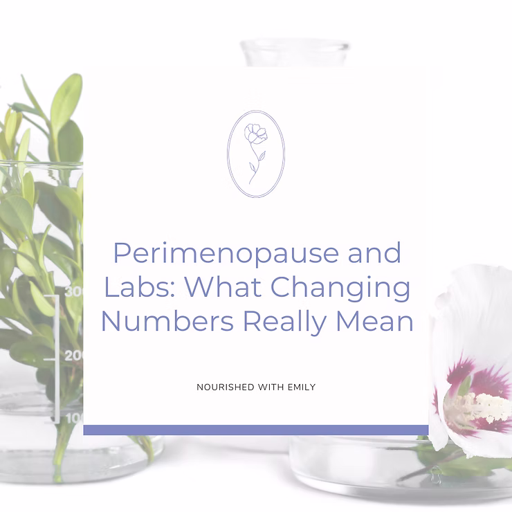Perimenopause and Labs: What Changing Numbers Really Mean