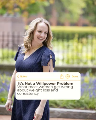 Why Most Women Don't Need More Willpower for Weight Loss