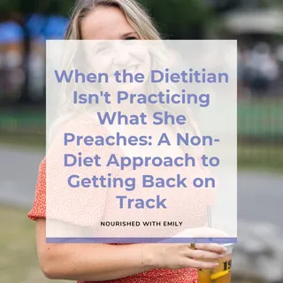 When the Dietitian Isn't Practicing What She Preaches