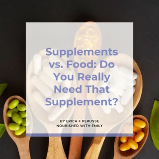 Supplements vs. Food: Do You Really Need That Supplement?