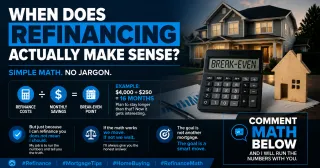 When Does Refinancing Actually Make Sense and Here Is the Simple Math Every Homeowner Should Know