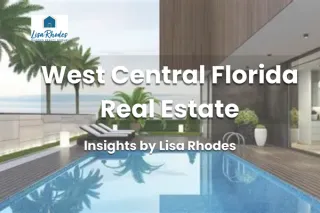 Why 2026 Is the Perfect Year for West Central Florida Real Estate?