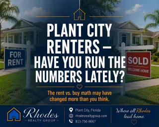 Plant City's Rental Market vs. Buying: Why Ownership Still Wins Here