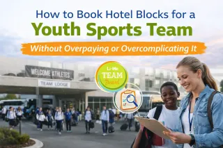 How to Book Hotel Blocks for a Youth Sports Team Without Overpaying or Overcomplicating It