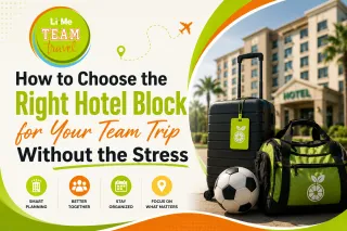 How to Choose the Right Hotel Block for Your Team Trip Without the Stress