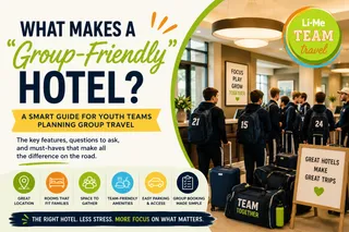 What Makes a Hotel “Group-Friendly” for Youth Teams?
