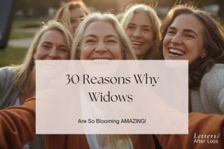 30 Reasons Why Widows Are So Blooming Amazing