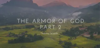 The Armor of God Part 2
