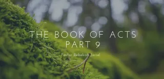 The Book of Acts Part 9