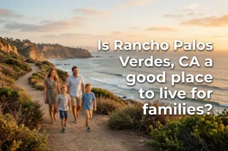 Rancho Palos Verdes: Ideal Family Living