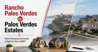Rancho Palos Verdes vs. Palos Verdes Estates: Which Peninsula Community Is Right for You in 2026?