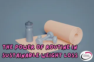 The Power of Routine in Sustainable Weight Loss
