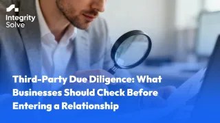 Third-Party Due Diligence: What Businesses Should Check Before Entering a Relationship 