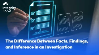 The Difference Between Facts, Findings, and Inference in an Investigation