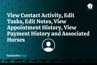 View Contact Activity, Edit Tasks, Edit Notes, View Appointment History, View Payment History and Associated Horses