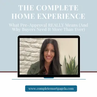 What Pre-Approval Really Means | Complete Home Experience