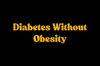Type 2 Diabetes in Lean Individuals Explained