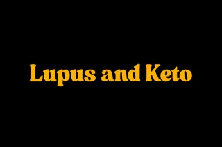 Lupus and the Ketogenic Diet