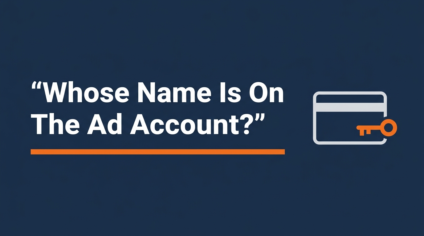 Who Owns the Ad Account? What Advisors Should Ask