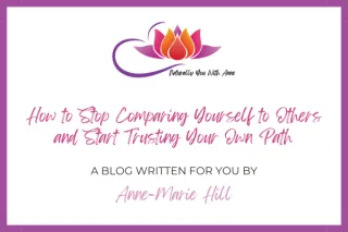 How to Stop Comparing Yourself to Others and Start Trusting Your Own Path