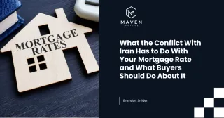 What the Conflict With Iran Has to Do With Your Mortgage Rate and What Buyers Should Do About It