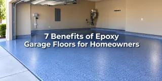 7 Benefits of Epoxy Garage Floors for Homeowners