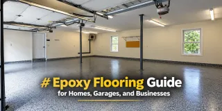 Epoxy Flooring Guide for Homes, Garages, and Businesses
