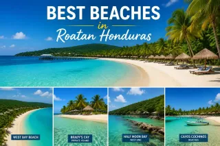 Best Beaches in Roatan Honduras: A Complete Guide