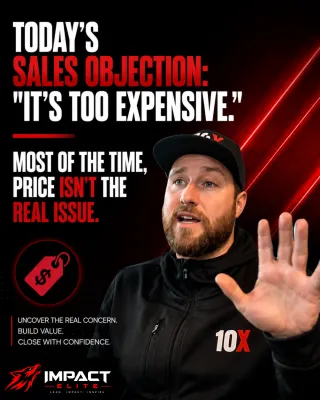 Today's Sales Objection: "It's Too Expensive."