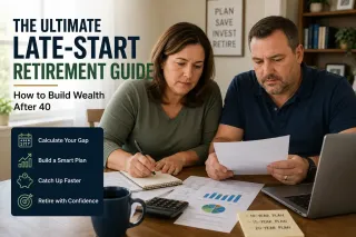The Ultimate Late-Start Retirement Guide: How to Build Wealth After 40