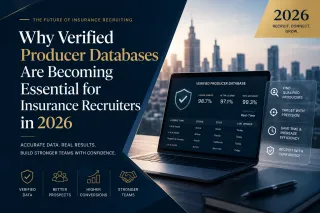 Why Verified Producer Databases Are Becoming Essential for Insurance Recruiters in 2026