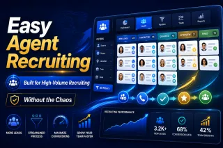 Easy Agent Recruiting: Built for High-Volume Recruiting Without the Chaos