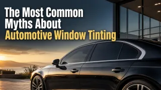 The Most Common Myths About Automotive Window Tinting
