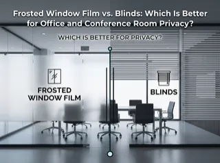 Frosted Window Film vs. Blinds: Which Is Better for Office and Conference Room Privacy?