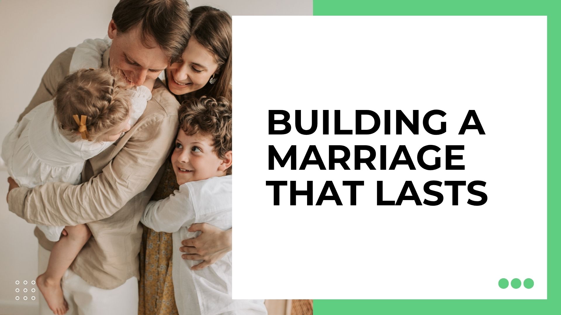 Building a Marriage That Lasts | The Vine Church Blog