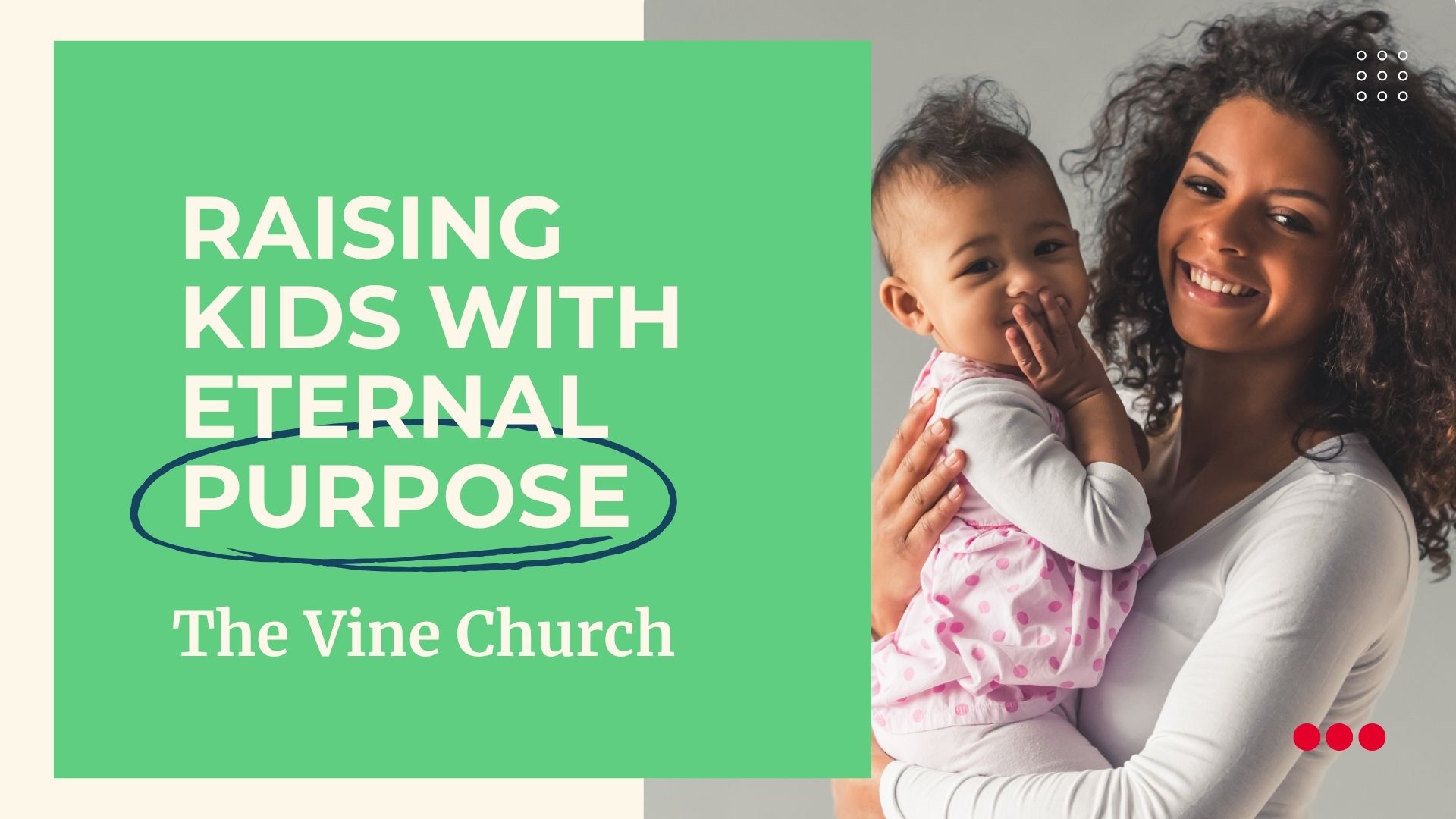 Raising Kids with Eternal Purpose | The Vine Church Blog