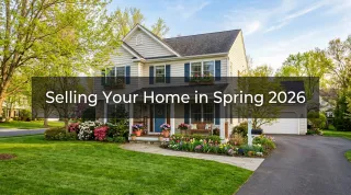 Selling Your Home in Spring 2026: Why Choosing the Right Realtor in Bucks County Makes All the Difference