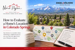 How to Evaluate a Home’s Location in Colorado Springs