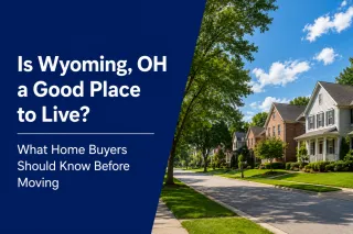Is Wyoming, OH a Good Place to Live? What Home Buyers Should Know Before Moving
