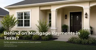 Behind on Mortgage Payments in Texas? Act Early