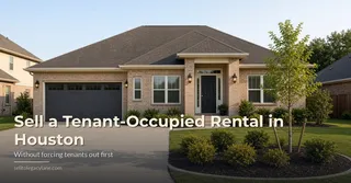 Sell a Tenant-Occupied Rental in Houston | Legacy Lane